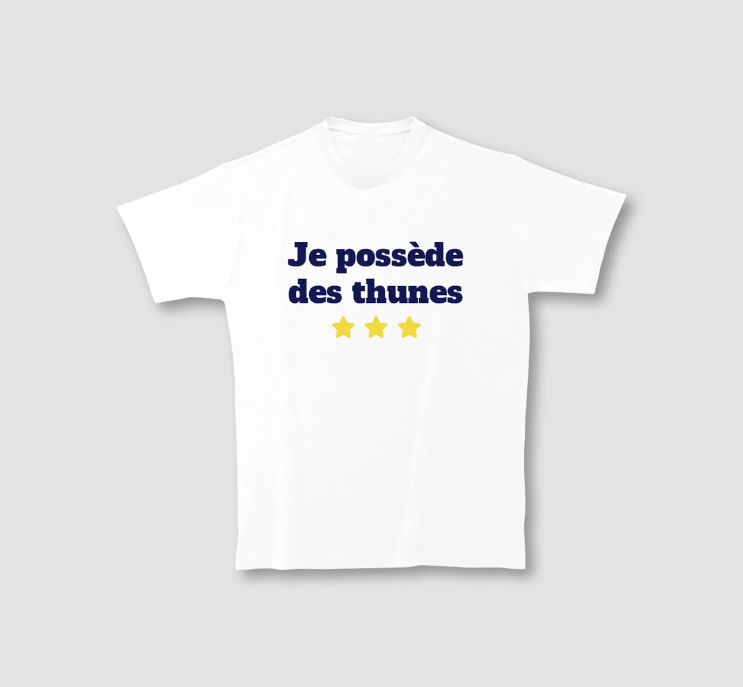 T-Shirt - Je Possède des Thunes ⭐⭐⭐